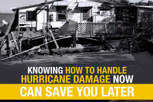 Knowing How to Handle Hurricane Damage Now Can Save You Later [Infographic]